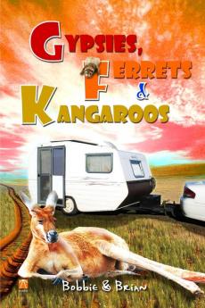 Gypsies Ferrets and Kangaroos