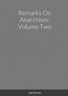 Remarks On Anarchism