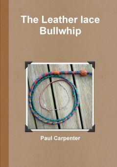 The Leather lace Bullwhip