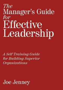 The Manager's Guide for Effective Leadership