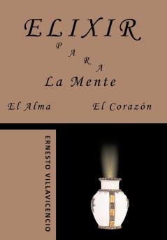 Elixir Para La Mente El Alma El Coraz��n