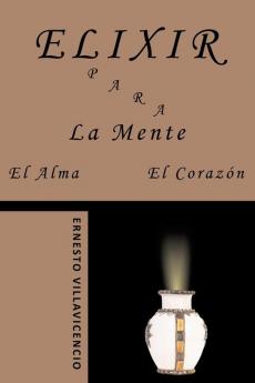 Elixir Para La Mente El Alma El Coraz��n