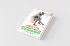Religion Ritual and African Tradition