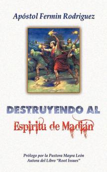 Destruyendo al Espíritu de Madián