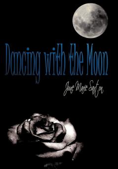 Dancing with the Moon