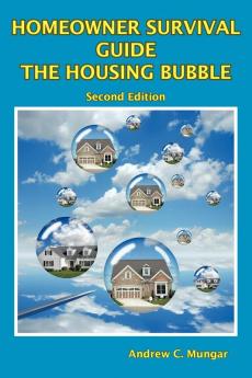 Homeowner Survival Guide - the Housing Bubble