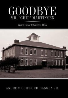 Goodbye Mr. Chip Martinsen