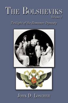 The Bolsheviks Volume I