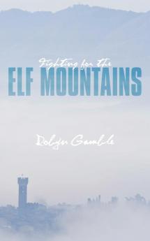 Fighting for the Elf Mountains