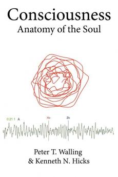 Consciousness: Anatomy of the Soul