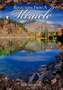 Reflections from a Miracle