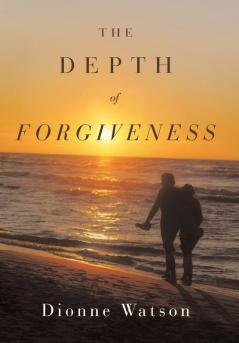 The Depth of Forgiveness