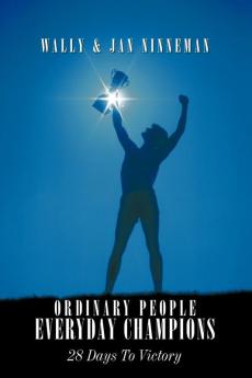 Ordinary People - Everyday Champions: 28 Days To Victory