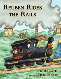 Reuben Rides the Rails