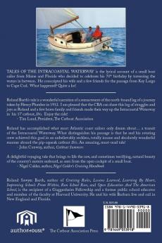 Tales of the Intracoastal Waterway: An Account of a Passage from the Florida Keys to Cape Cod on a Seventeen Foot Catboat