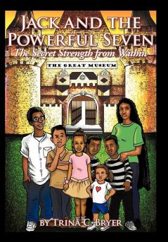 Jack and the Powerful Seven: The Secret Strength from Within