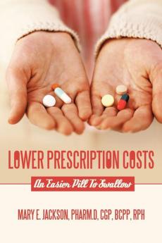 Lower Prescription Costs: An Easier Pill To Swallow