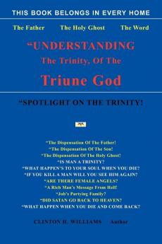 Understanding The Trinity Of The Triune God!