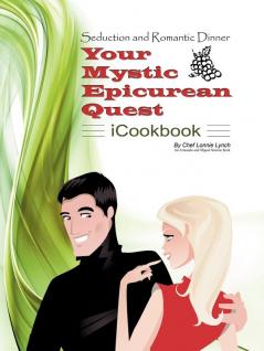 Seduction and Romantic Dinner - Your Mystic Epicurean Quest - iCookbook