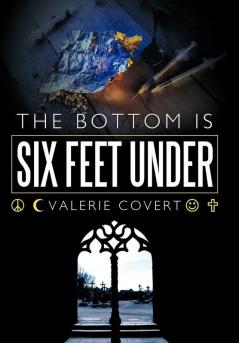 The Bottom is Six Feet Under