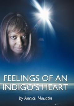 Feelings Of An Indigo's Heart