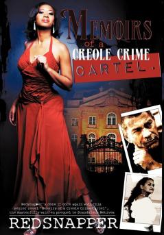 Memoirs of a Creole Crime Cartel