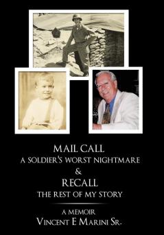 Mail Call a Soldier's Worst Nightmare & Recall the Rest of My Story