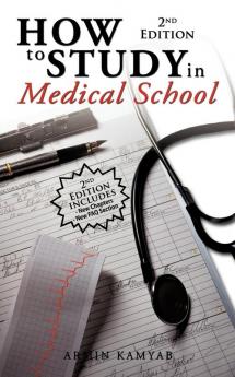 How to Study in Medical School 2nd Edition