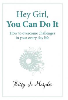 Hey Girl You Can Do It