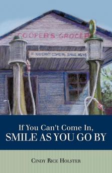 If You Can't Come In Smile as You Go by
