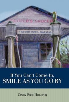 If You Can't Come In Smile as You Go by