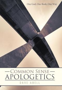 Common Sense Apologetics