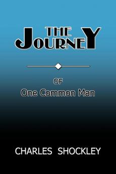 The Journey of One Common Man