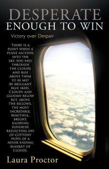 Desperate Enough to Win