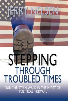 Stepping Through Troubled Times