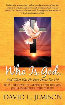 Who Is God and What Has He Ever Done for Us?