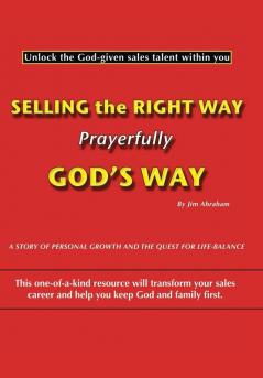 Selling the Right Way Prayerfully God's Way