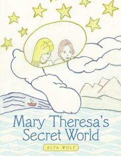 Mary Theresa's Secret World