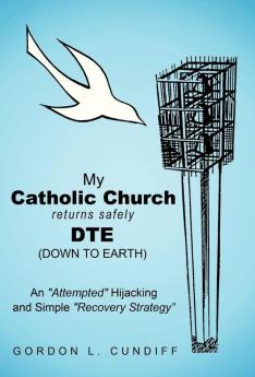 My Catholic Church Returns Safely Dte (Down to Earth)