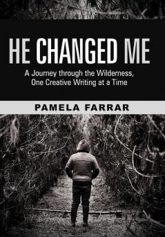 He Changed Me