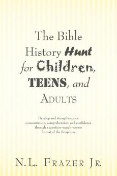 The Bible History Hunt for Children Teens and Adults