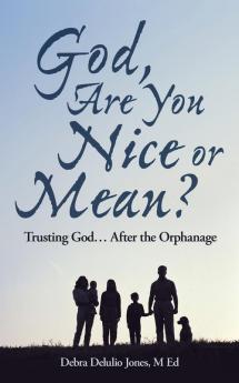 God Are You Nice or Mean?