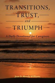 Transitions Trust and Triumph