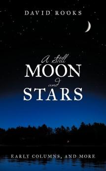 A Still Moon and Stars