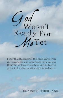 God Wasn't Ready for Me Yet