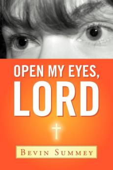 Open My Eyes Lord
