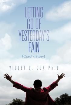Letting Go of Yesterday's Pain