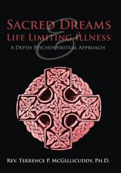 Sacred Dreams & Life Limiting Illness