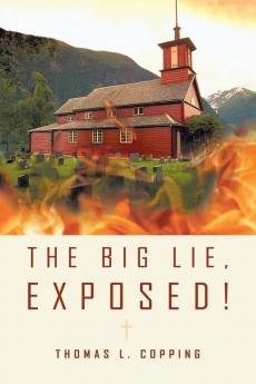 The Big Lie Exposed!