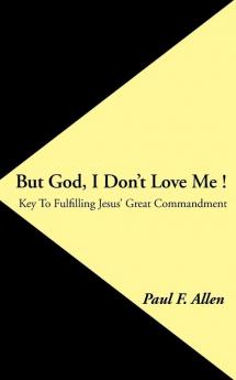 But God I Don't Love Me !